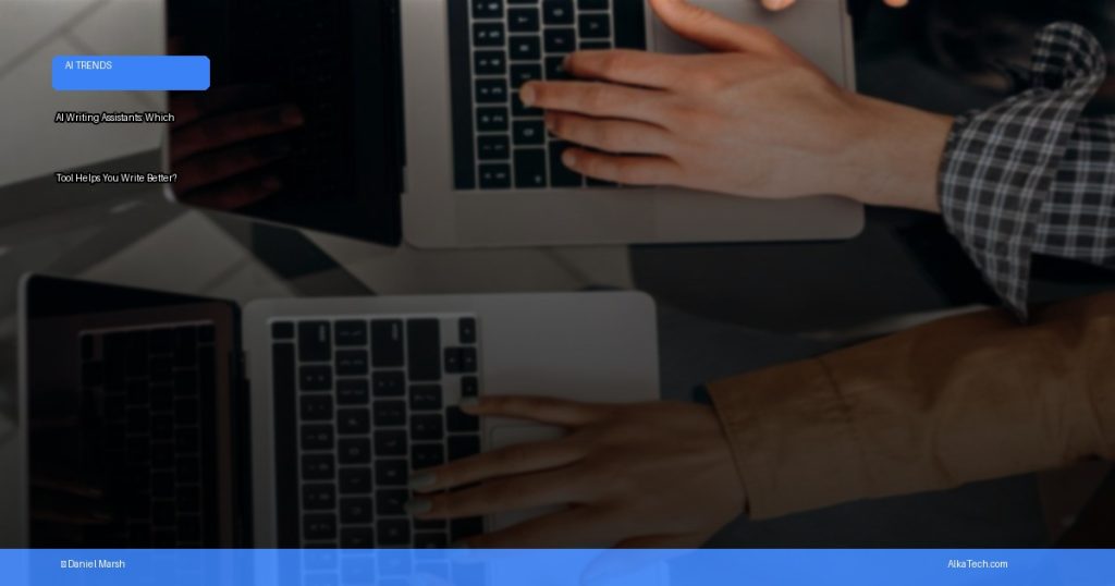 AI Writing Assistants | AlkaTech