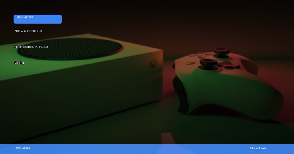 Xbox Project Helix | AlkaTech