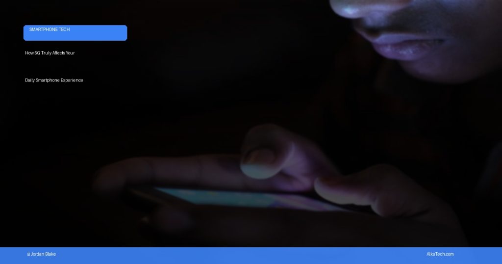5G smartphone experience | AlkaTech