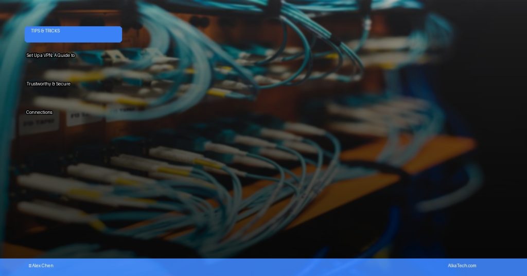 trustworthy VPN setup | AlkaTech