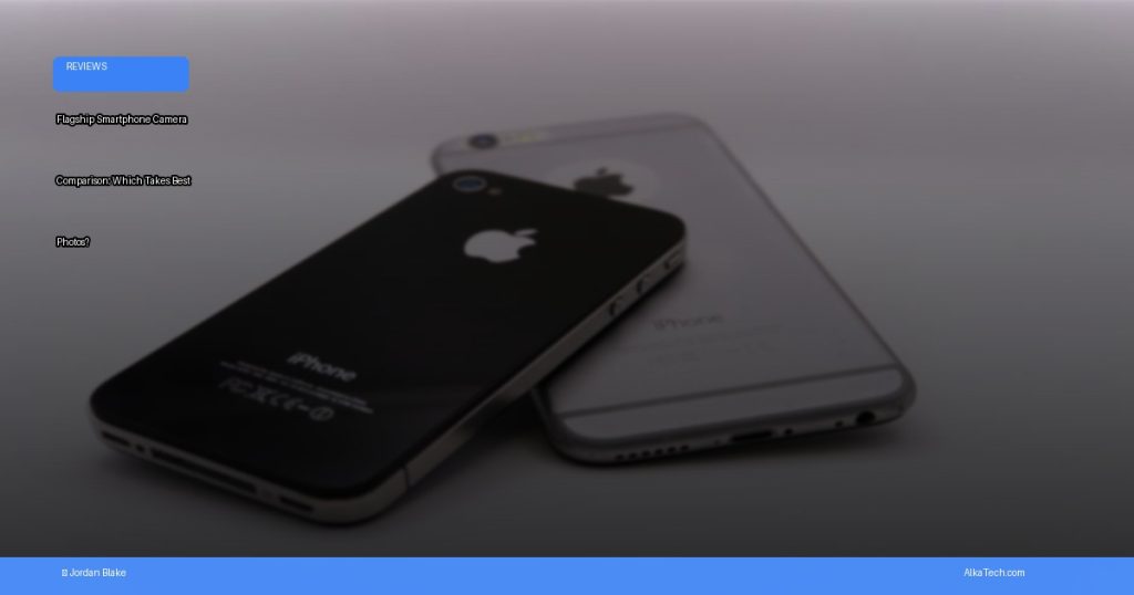 flagship smartphone cameras | AlkaTech