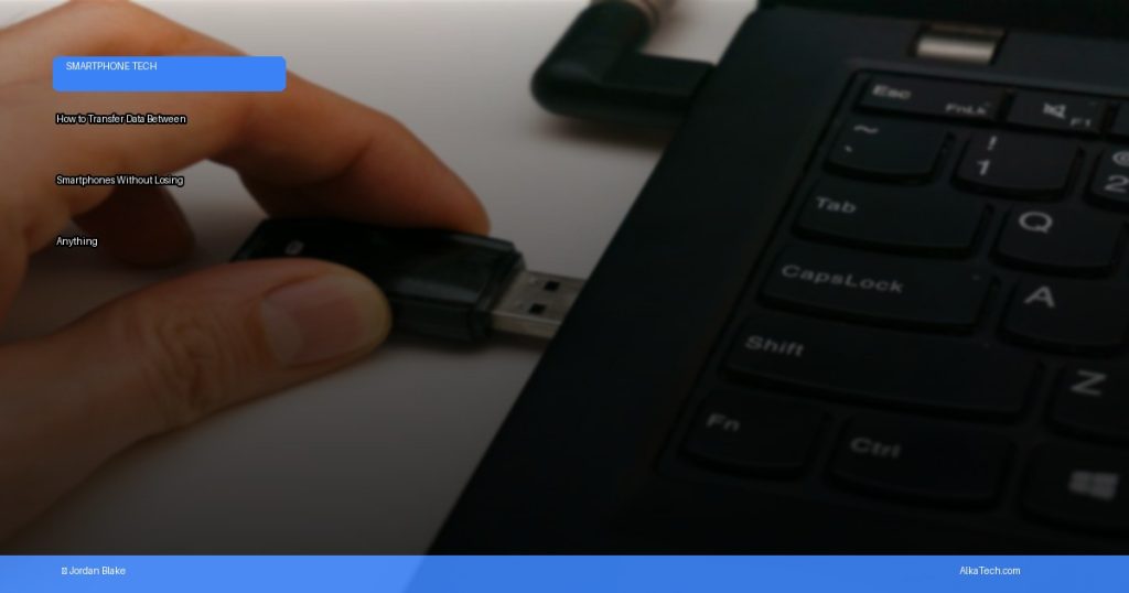 smartphone data transfer | AlkaTech